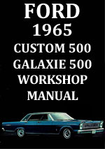 Ford Custom 500 and Galaxie 500 1965 Workshop Service Repair Manual Download PDF